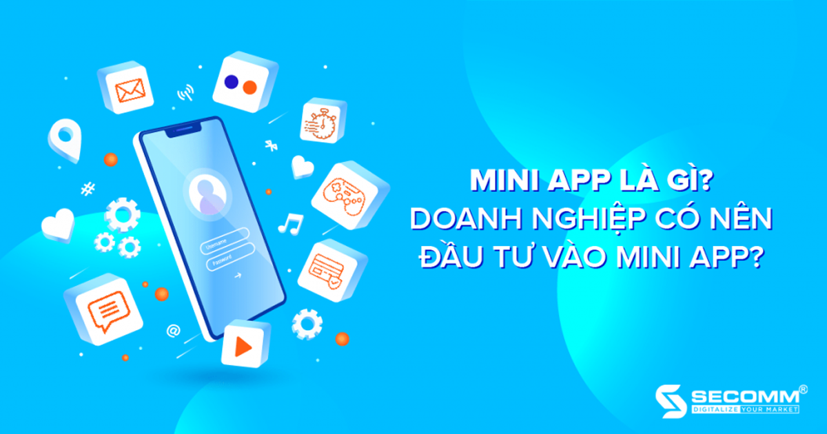 Mini app là gì và khác gì với native app?
