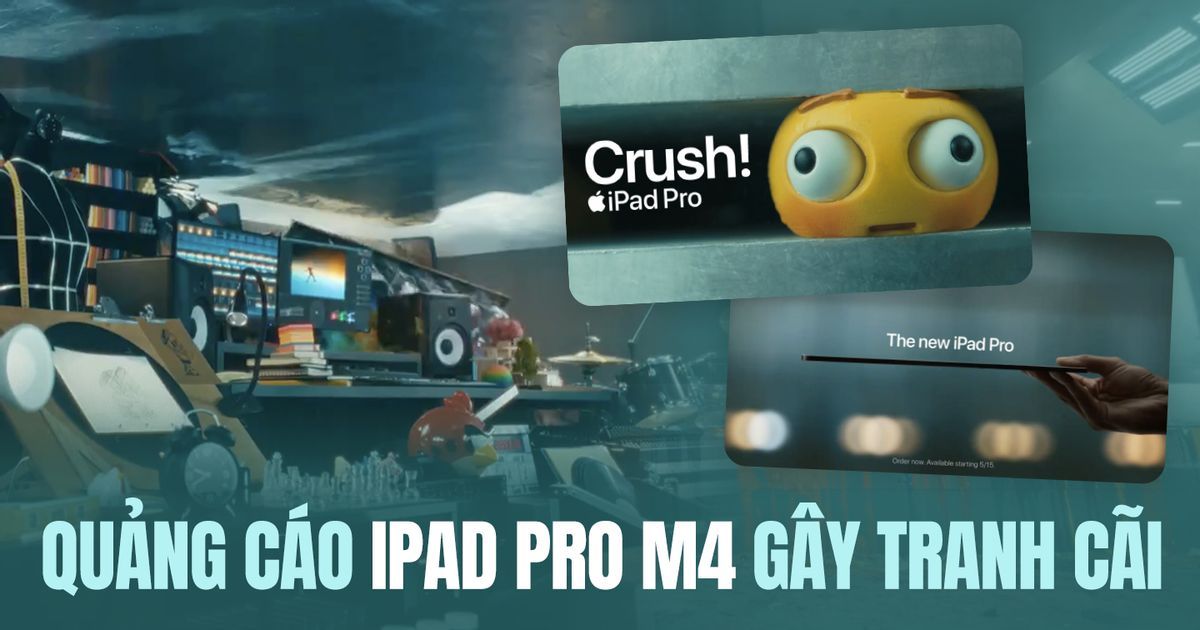 Apple gây tranh cãi khi 'nghiền nát' các vật dụng sáng tạo trong quảng cáo  iPad Pro M4 | Advertising Vietnam