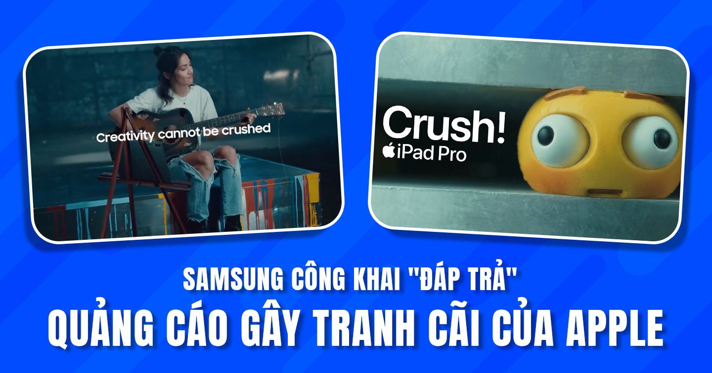 Chiến dịch “UnCrush" của Samsung tôn vinh sự sáng tạo, công khai “đáp trả” quảng cáo gây tranh cãi của Apple 
