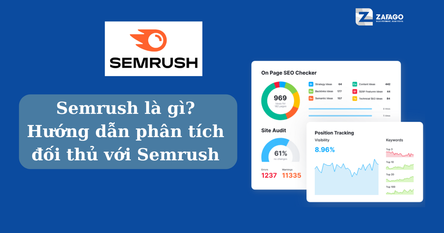 Semrush là gì? Hướng dẫn phân tích website đối thủ với Semrush