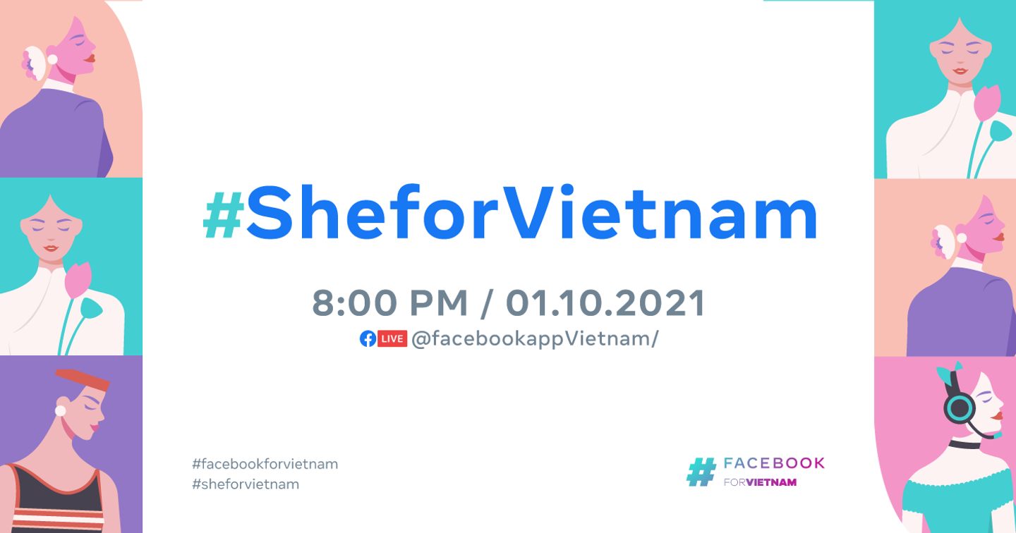 Facebook thực hiện chuỗi hoạt động hỗ trợ và trao quyền cho phụ nữ Việt Nam #SheforVietnam