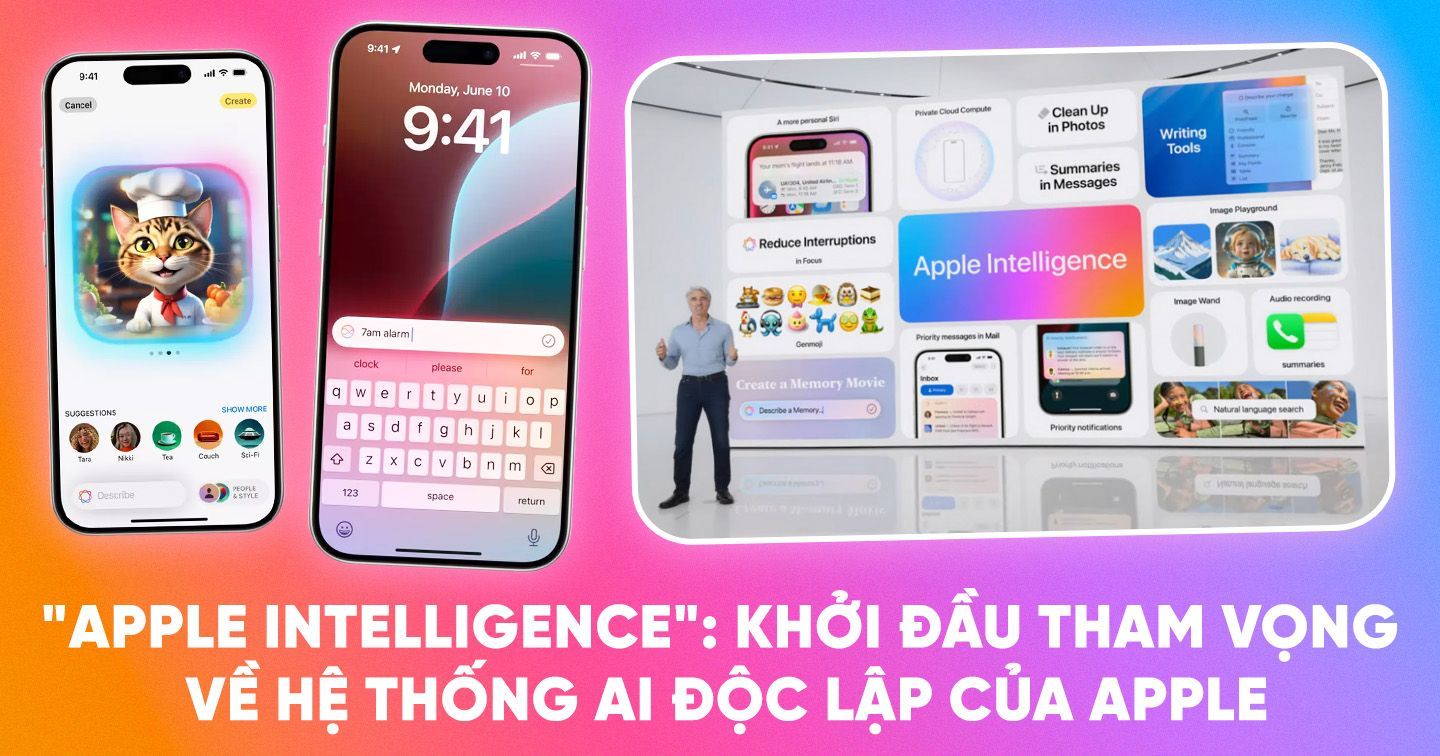 Đằng sau việc ra mắt “Apple Intelligence” tại WWDC 2024: Bước đệm cho tham vọng về hệ thống AI độc lập của Apple?