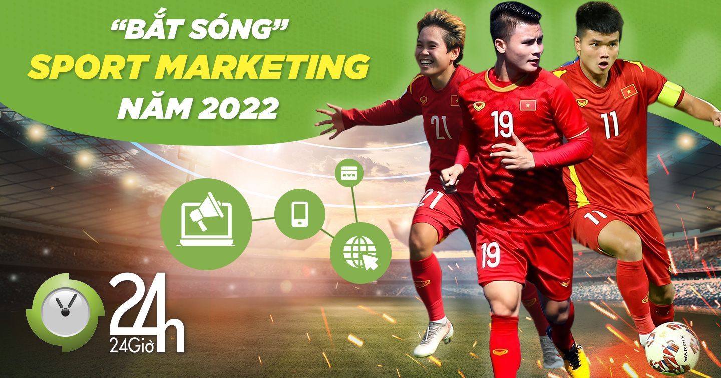 “Bắt sóng” xu hướng Sport Marketing cùng các giải đấu siêu hot để bứt phá năm 2022