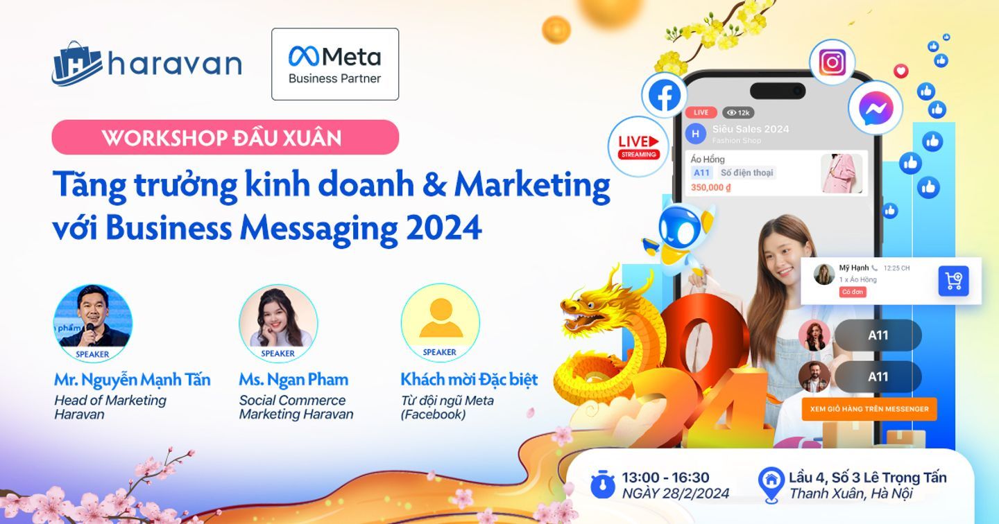 [Hà Nội] Workshop đầu xuân: Tăng trưởng kinh doanh & Marketing với Business Messaging 2024