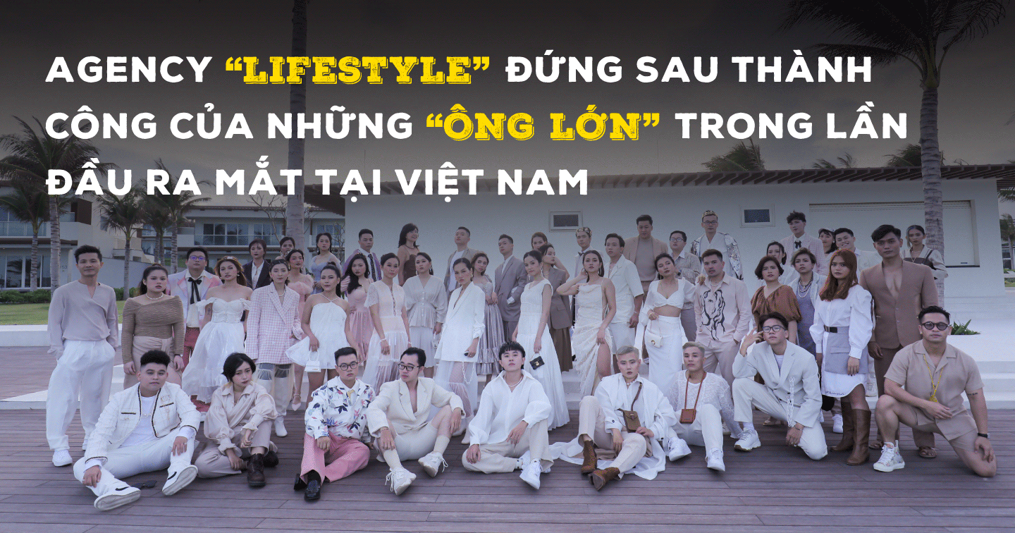 ZEE - Giải mã agency “lifestyle” khác biệt đứng sau thành công của những “ông lớn” trong lần đầu ra mắt tại Việt Nam