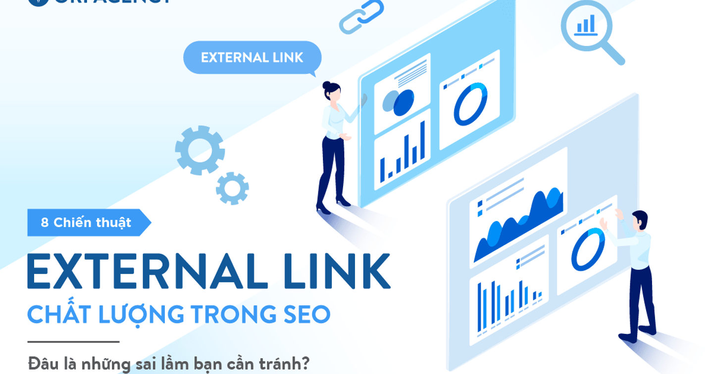 External link là gì? 8 chiến thuật external link chất lượng trong seo