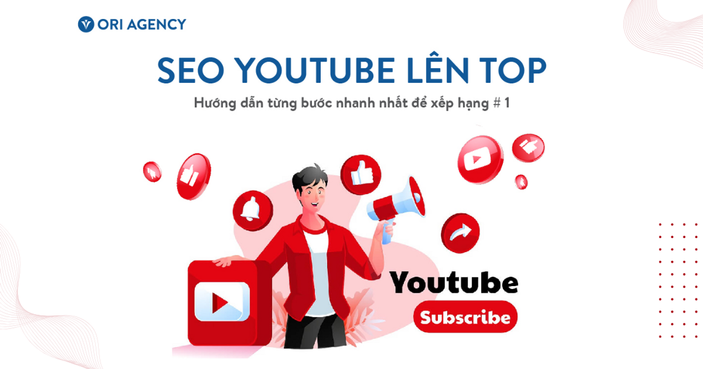 Seo YouTube - Hướng dẫn từng bước nhanh nhất xếp hạng #1