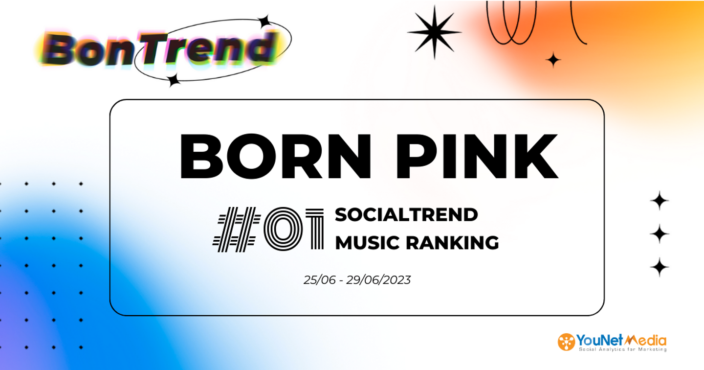 [Bon Trend] Những gợi ý dành riêng cho Marketers bon trend “BORN PINK” cho thương hiệu