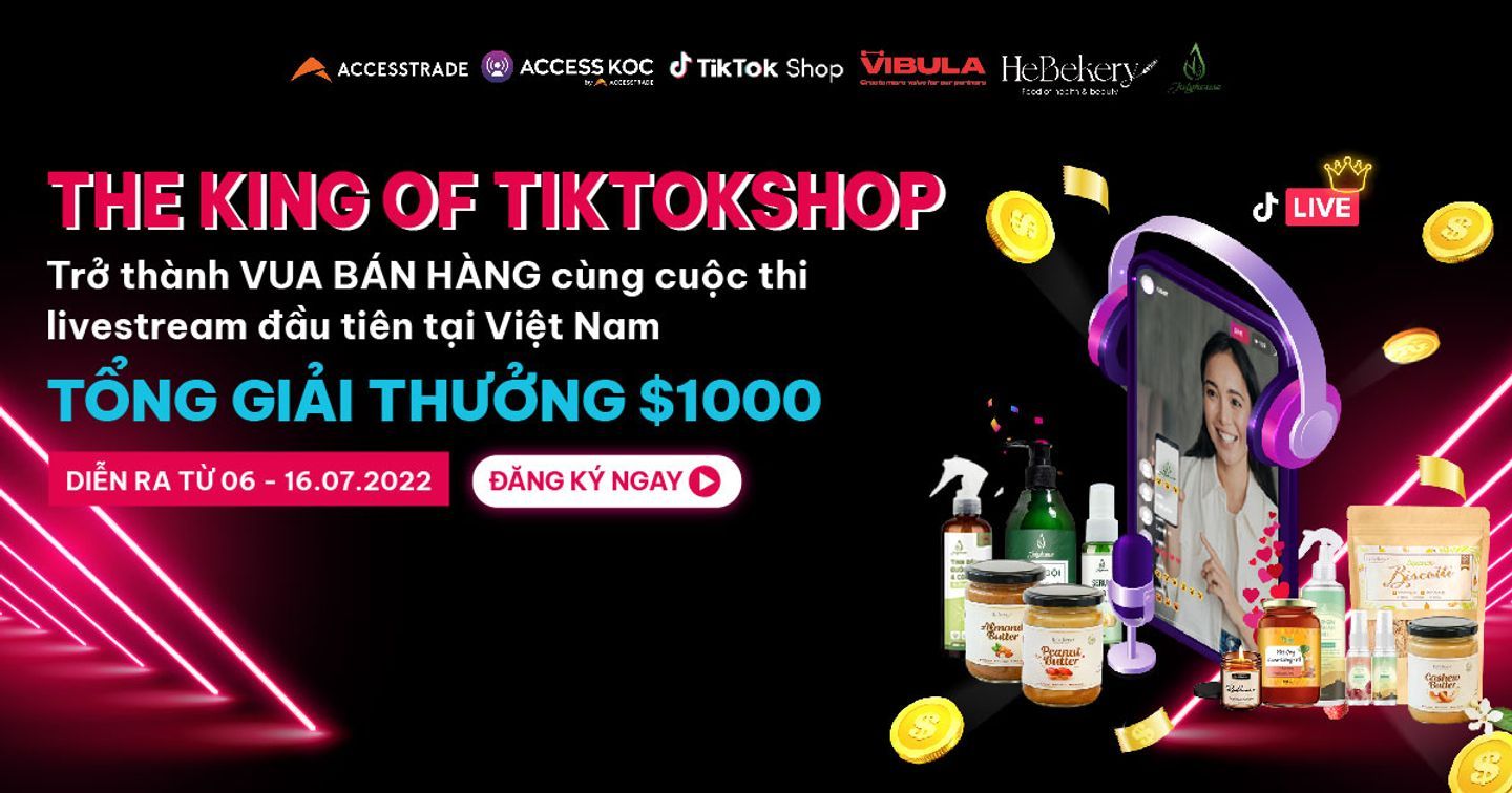 ACCESSTRADE khởi động cuộc thi "Vua bán hàng TikTok Shop"