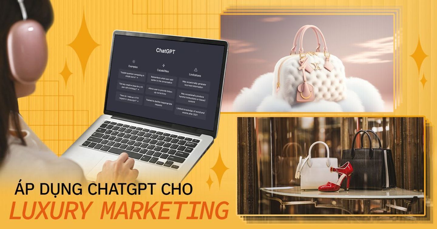 ChatGPT và luxury marketing: Cách agency tận dụng siêu công cụ A.I để quảng bá các thương hiệu cao cấp