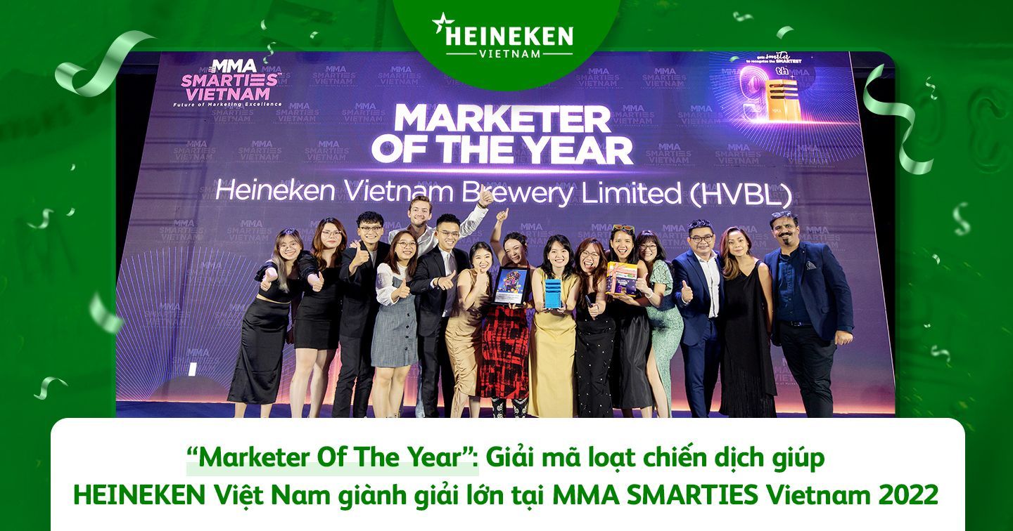 “Marketer Of The Year": Giải mã loạt chiến dịch giúp HEINEKEN Việt Nam giành giải lớn tại MMA SMARTIES Vietnam 2022 