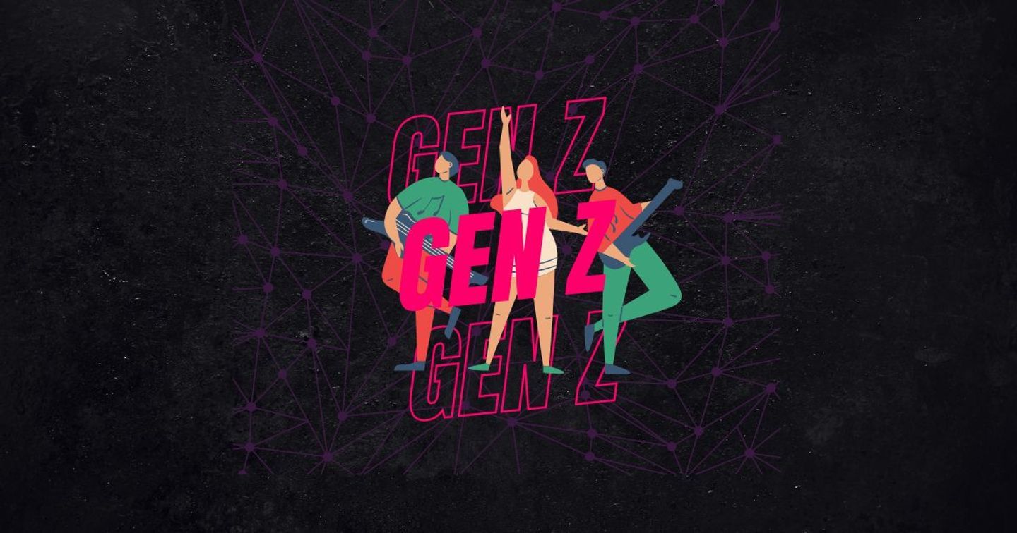 Thấu hiểu Gen Z và cách làm thương hiệu để thu hút 