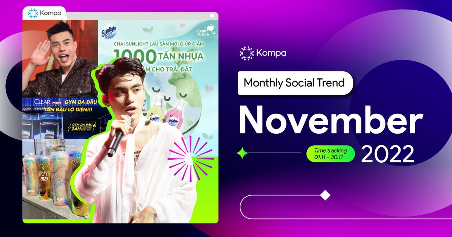 Monthly Social Trend tháng 11/2022: Black Friday dẫn đầu xu hướng; Mono vươn lên top 1 KOL nổi bật