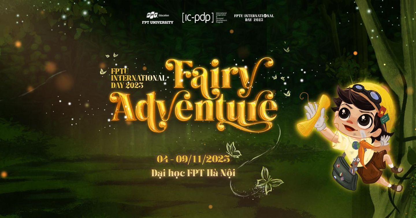 Lễ hội Văn hóa Quốc tế Chào đón Tân sinh viên Trường Đại Học FPT: International Day 2023 - Fairy Adventure