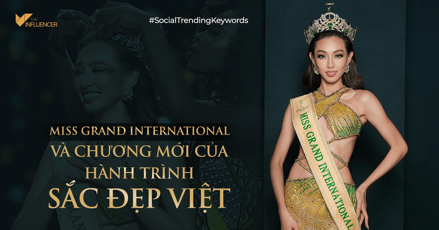#SocialTrendingKeywords: Miss Grand International và chương mới của hành trình sắc đẹp Việt