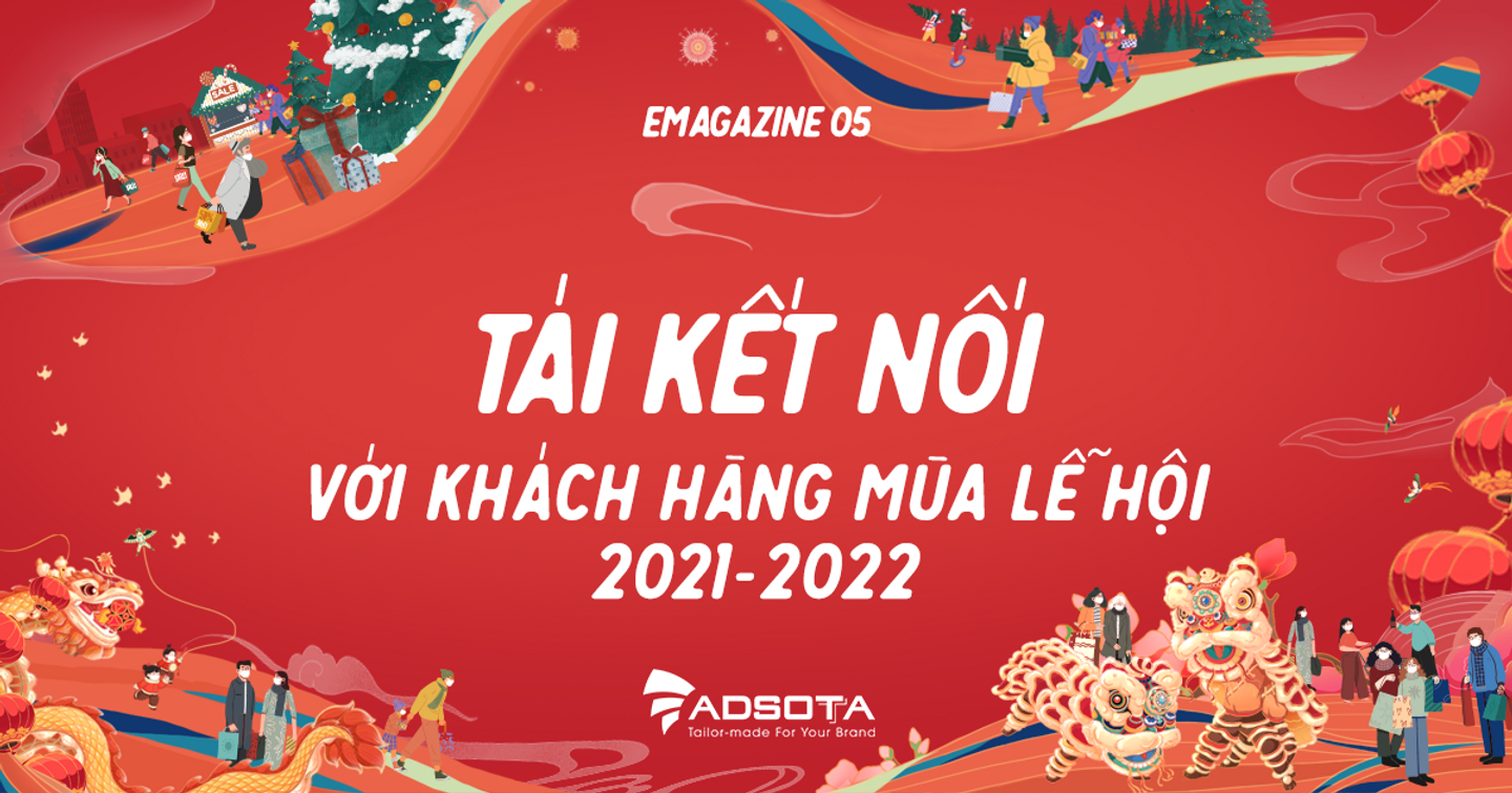 Adsota ra mắt ấn phẩm mới giúp các nhãn hàng nổi bật trên nền tảng số mùa lễ hội 2021-2022