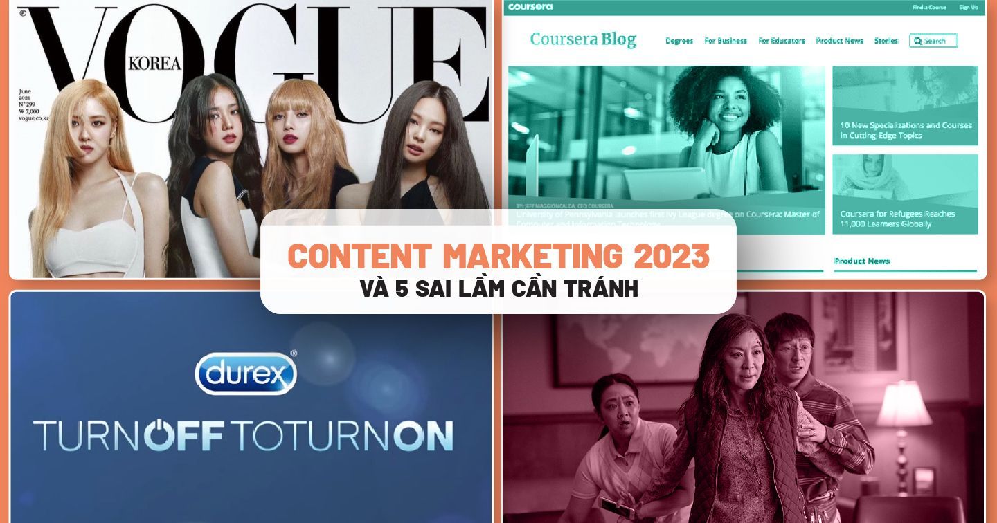 Lưu ý cho chiến lược Content Marketing 2023: Bài học từ 5 "ngộ nhận" các thương hiệu thường gặp phải