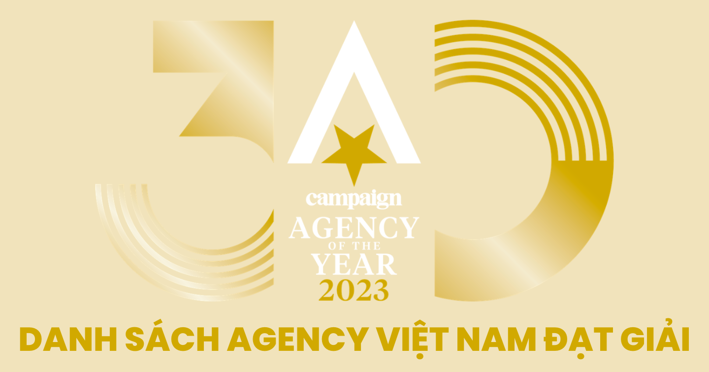 Campaign Asia công bố danh sách “Agency of the Year” 2023: 12 agency Việt được vinh danh trong 17 hạng mục giải thưởng quy mô trong nước và Đông Nam Á