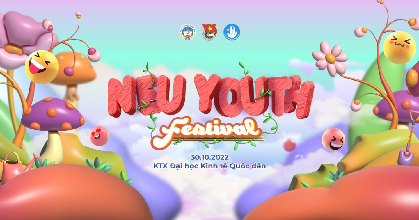 “Đánh thức bản thân, khởi dậy bản lĩnh” cùng sự trở lại của NEU Youth Festival 2022 - Ngày hội tuổi trẻ Trường Đại học Kinh tế Quốc dân