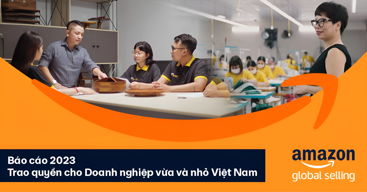 Amazon Global Selling Việt Nam công bố Báo cáo Hoạt động 2023: Trao quyền cho Doanh nghiệp vừa và nhỏ Việt Nam