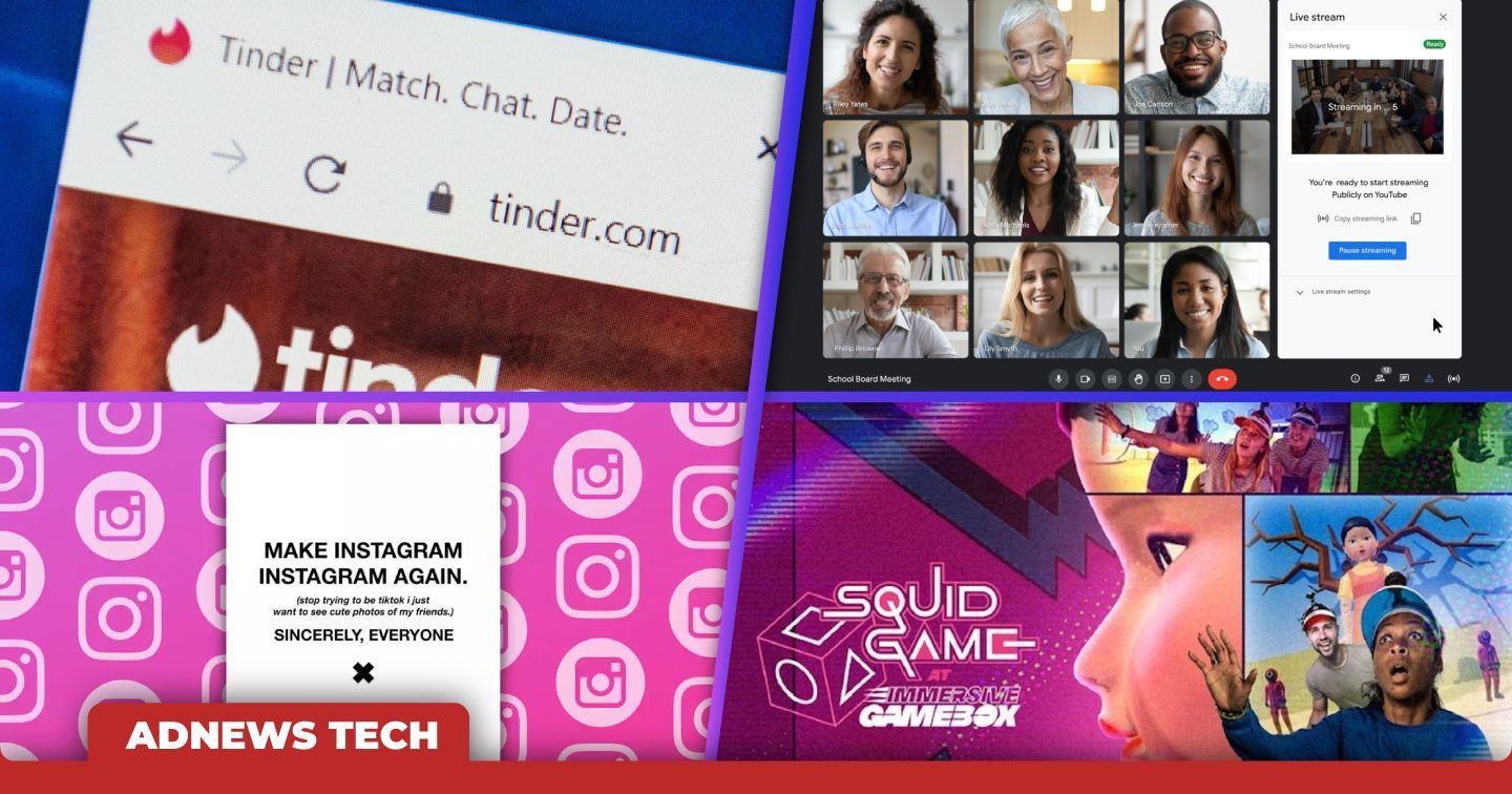 AdTech #29: Tinder giúp người dùng hẹn hò trong giờ làm việc với tính năng mới, Buổi họp mặt trên Google Meet nay có thể phát sóng trực tiếp trên YouTube 
