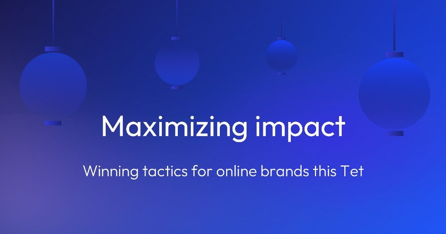 Maximizing impact: Winning tactics for online brands this Tet