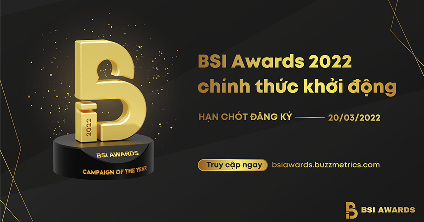 BSI Awards 2022 - Giải thưởng dành riêng cho Social Media Marketing ở Việt Nam đã khởi động với những thay đổi lớn 