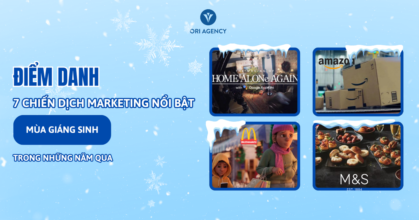 Điểm danh 7 chiến dịch marketing nổi bật mùa Giáng sinh trong những năm qua