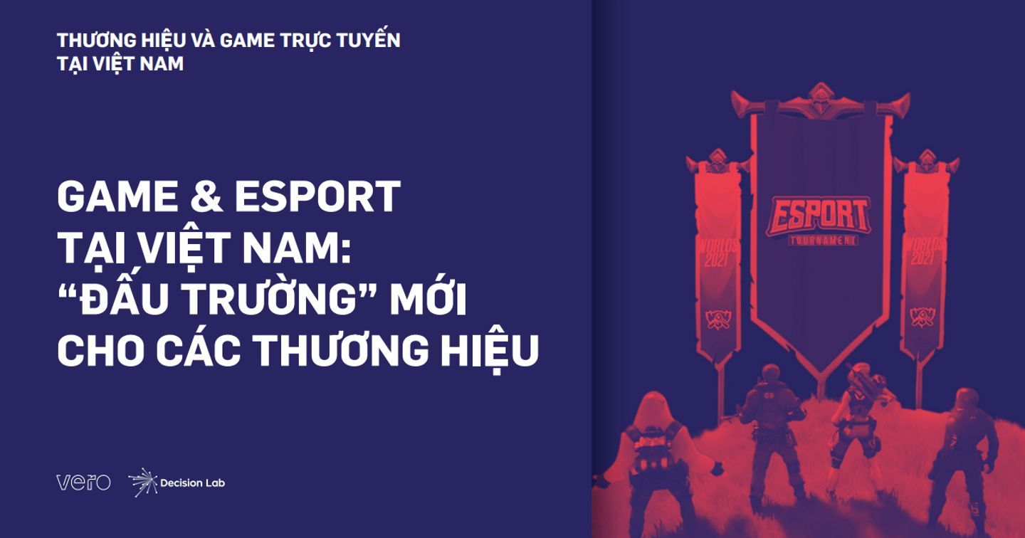 Vero chính thức ra mắt nghiên cứu thị trường về thể thao điện tử tại Việt Nam Esports Whitepaper 2021