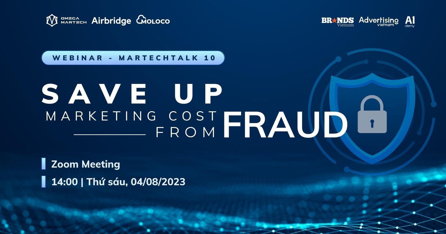 Mời tham dự hội thảo MartechTalk 10: Save up marketing cost from Fraud