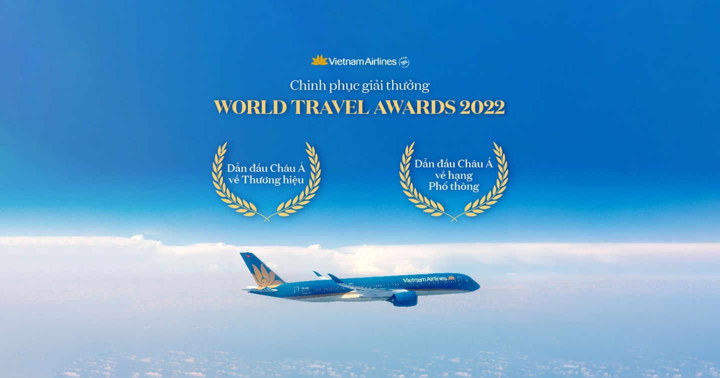 "Giải mã" chiến lược giúp Vietnam Airlines giành giải "Hãng hàng không dẫn đầu Châu Á về thương hiệu" tại World Travel Awards 2022