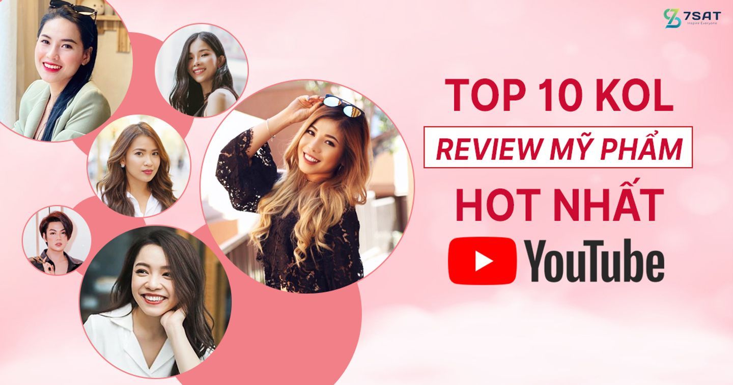 Top 10 KOL review mỹ phẩm hot nhất YouTube