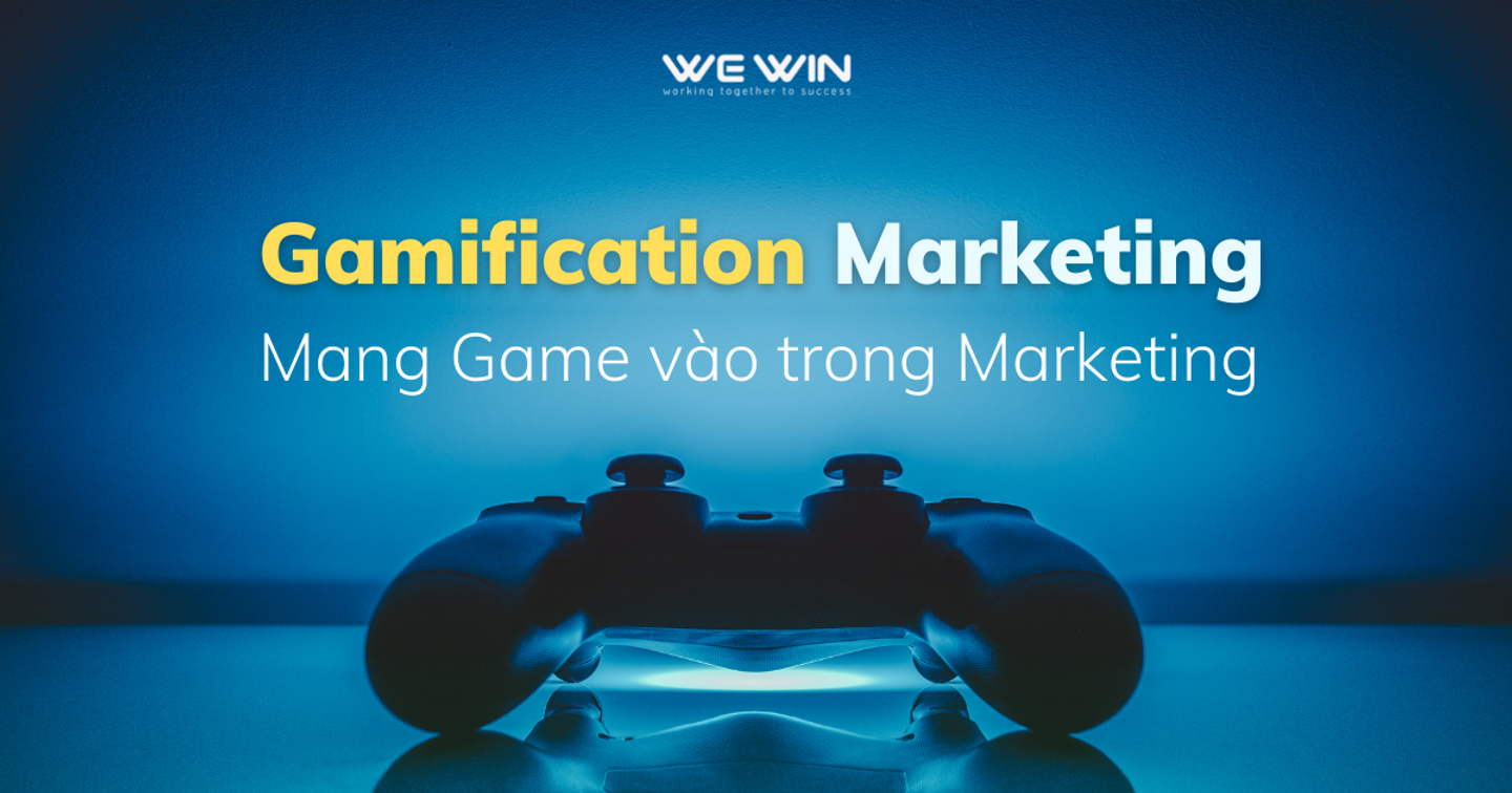 Gamification Marketing - Mang Game vào trong Marketing