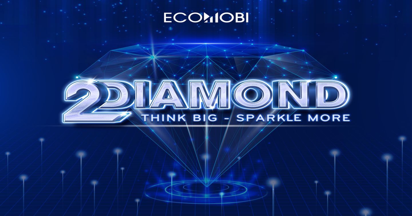 [TP.HCM-25.06] [ECOMOBI EVENT] 2DIAMOND! Think Big - Sparkle More!