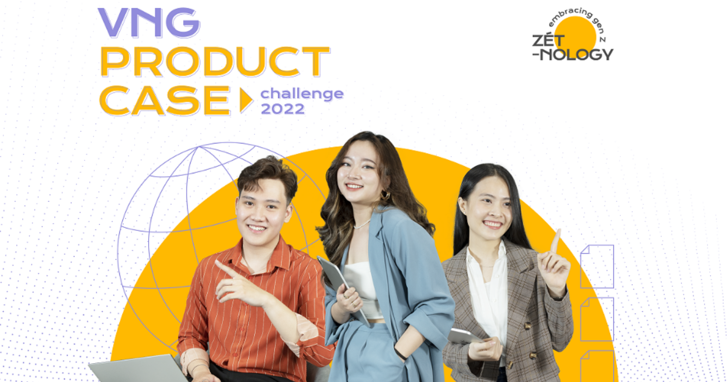 VNG Product Case Challenge - Cuộc thi ý tưởng và giải pháp cho sản phẩm công nghệ tại VNG