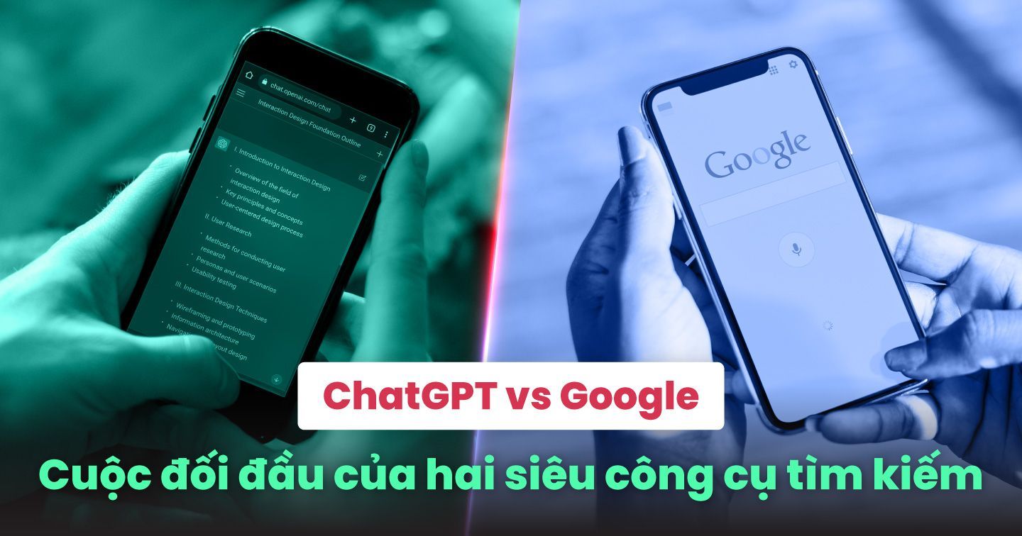 Tương lai màn "combat" giữa ChatGPT và Google sẽ đi về đâu? Cùng nhìn lại bản chất cạnh tranh của hai siêu công cụ