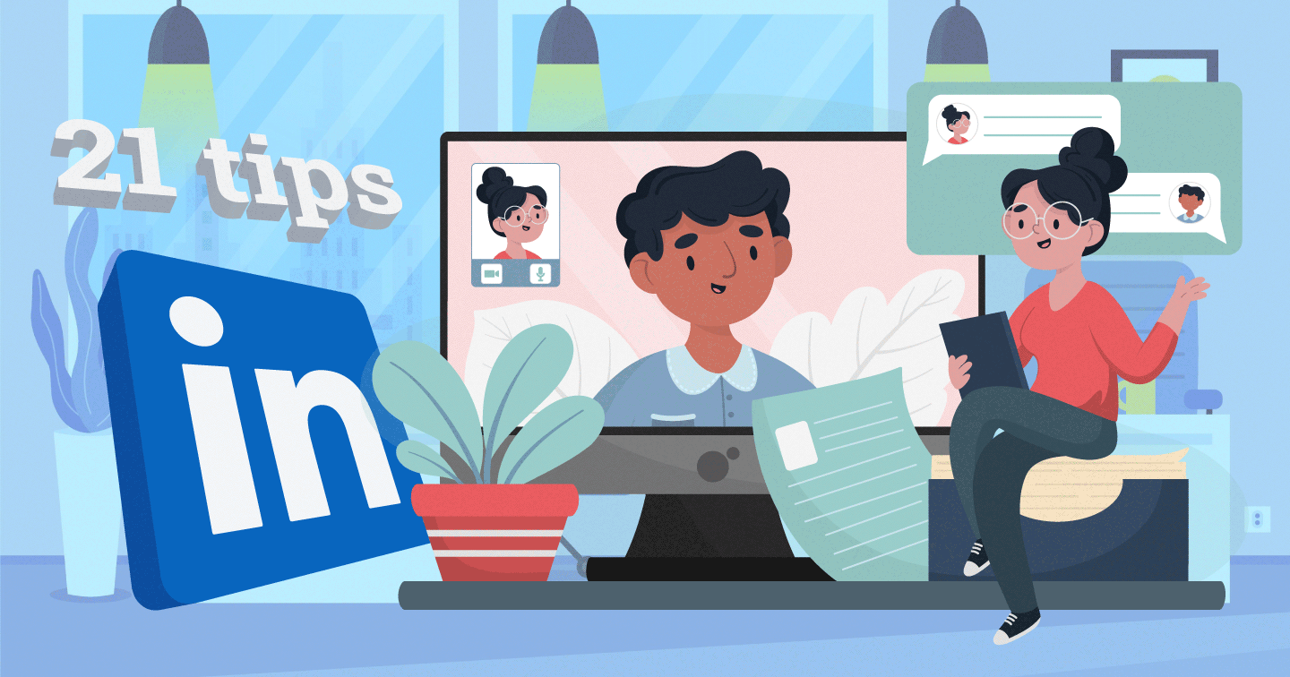 21 cách giúp hồ sơ LinkedIn lọt vào “mắt xanh” của nhà tuyển dụng
