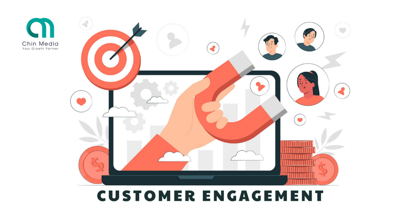 Khái niệm và vai trò của Customer Engagement trong kinh doanh