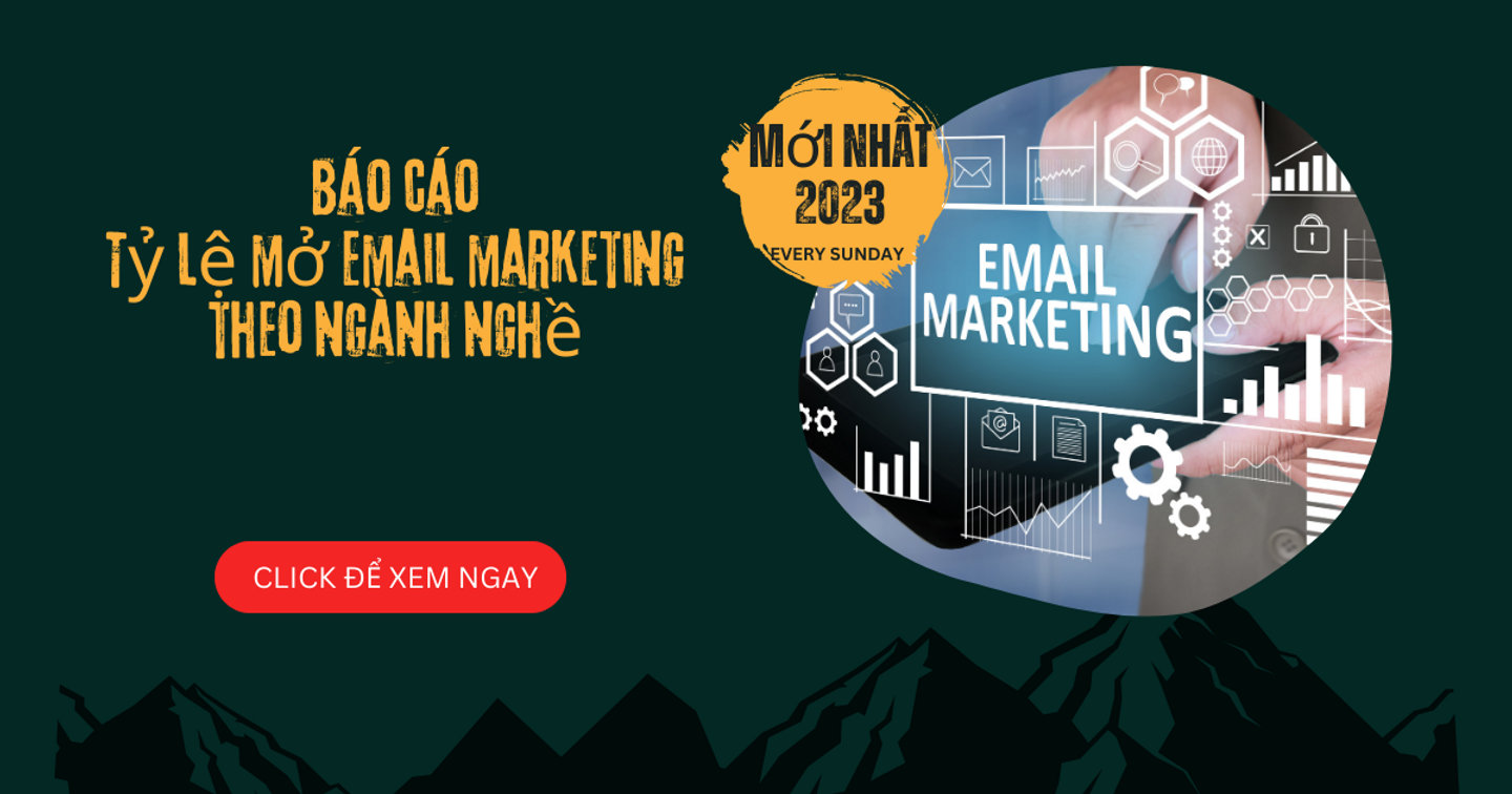 Email Marketing 2023: Cập nhật tỷ lệ mở email (Email Open rates) theo ngành hàng 