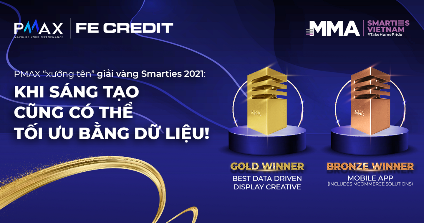 Giải Pháp Creative For Performance Của PMAX “Xướng Tên” Giải Vàng Tại MMA Smarties Vietnam 2021!