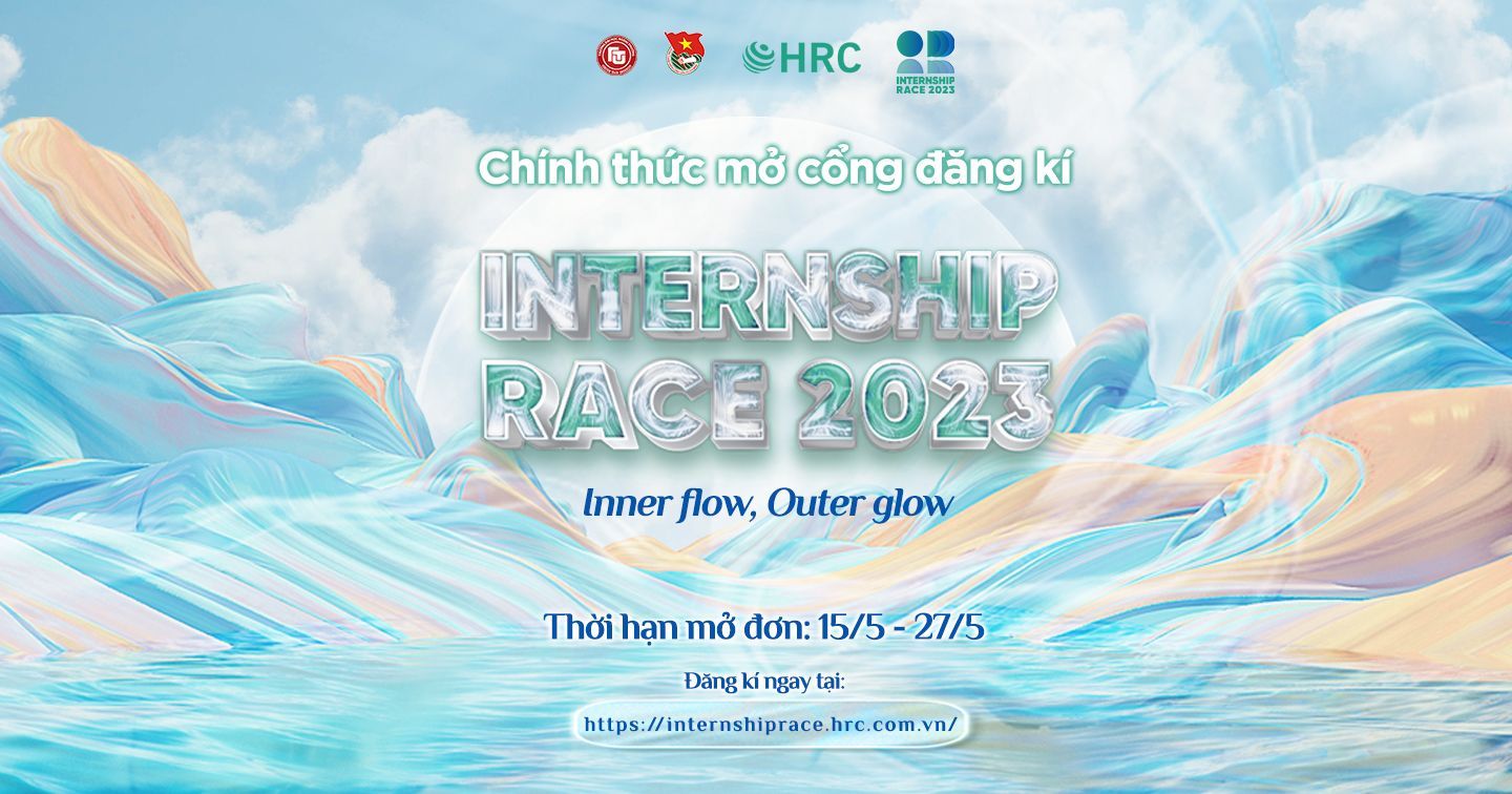 Chính thức mở đơn đăng ký tham gia Cuộc thi INTERNSHIP RACE 2023