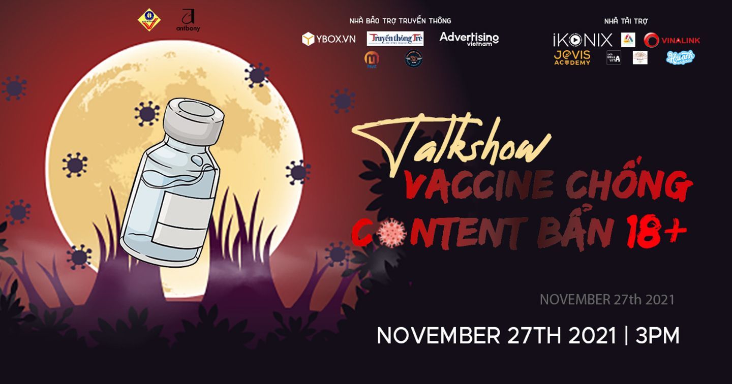 Talkshow: Vaccine chống Content bẩn 18+ (27/11/2021)