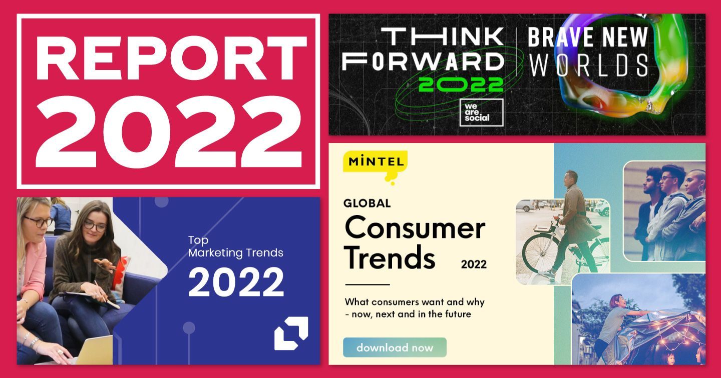 Tổng hợp 7 báo cáo dự đoán xu hướng Marketing năm 2022