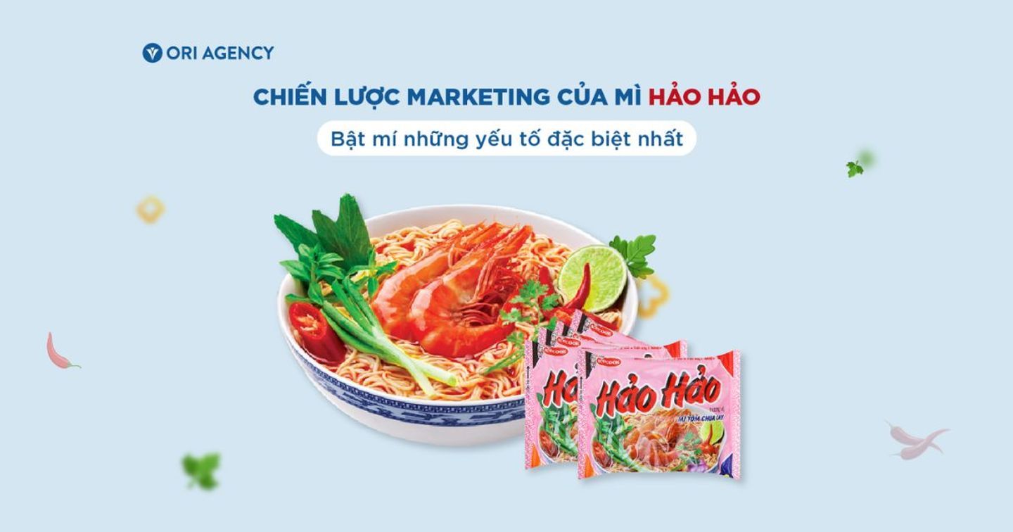 “Phục vụ 2 tỷ bữa ăn ngon mỗi năm”: Hảo Hảo và chiến lược marketing tạo nên vị thế “người khổng lồ” ngành mì ăn liền tại Việt Nam