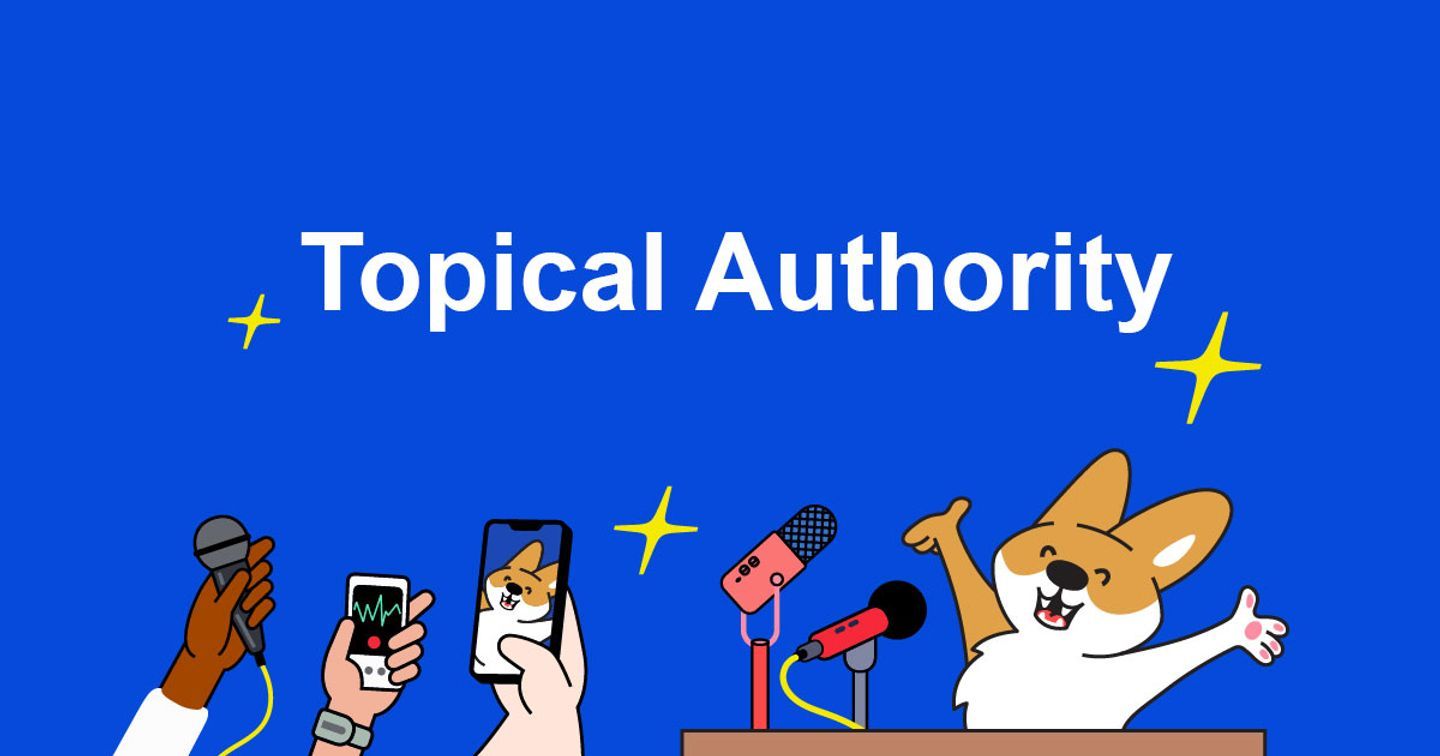 Ý nghĩa của chỉ số Topical Authority trong Digital Marketing & cách đo lường