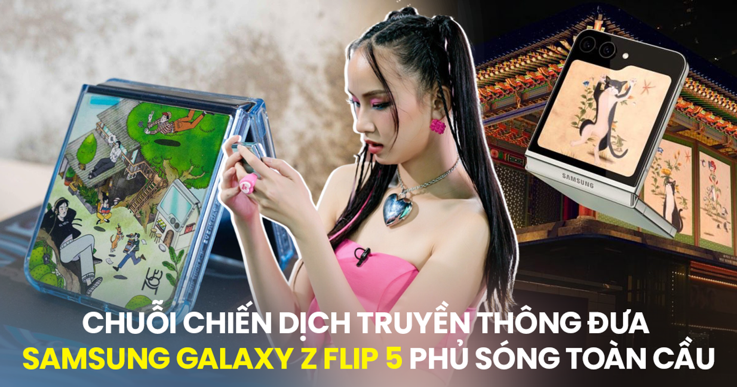 Samsung và chuỗi chiến dịch dài hơi mang Galaxy Z Flip 5 phủ sóng toàn cầu: 3D OOH trải dài từ Âu đến Á, giới thiệu sản phẩm trên show "The New Mentor" đình đám