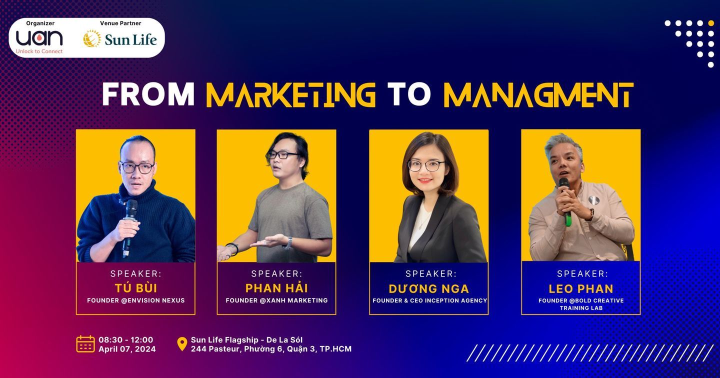 [Talkshow] [7/4/24] From Marketing To Management - Từ Marketing Lên Quản Trị