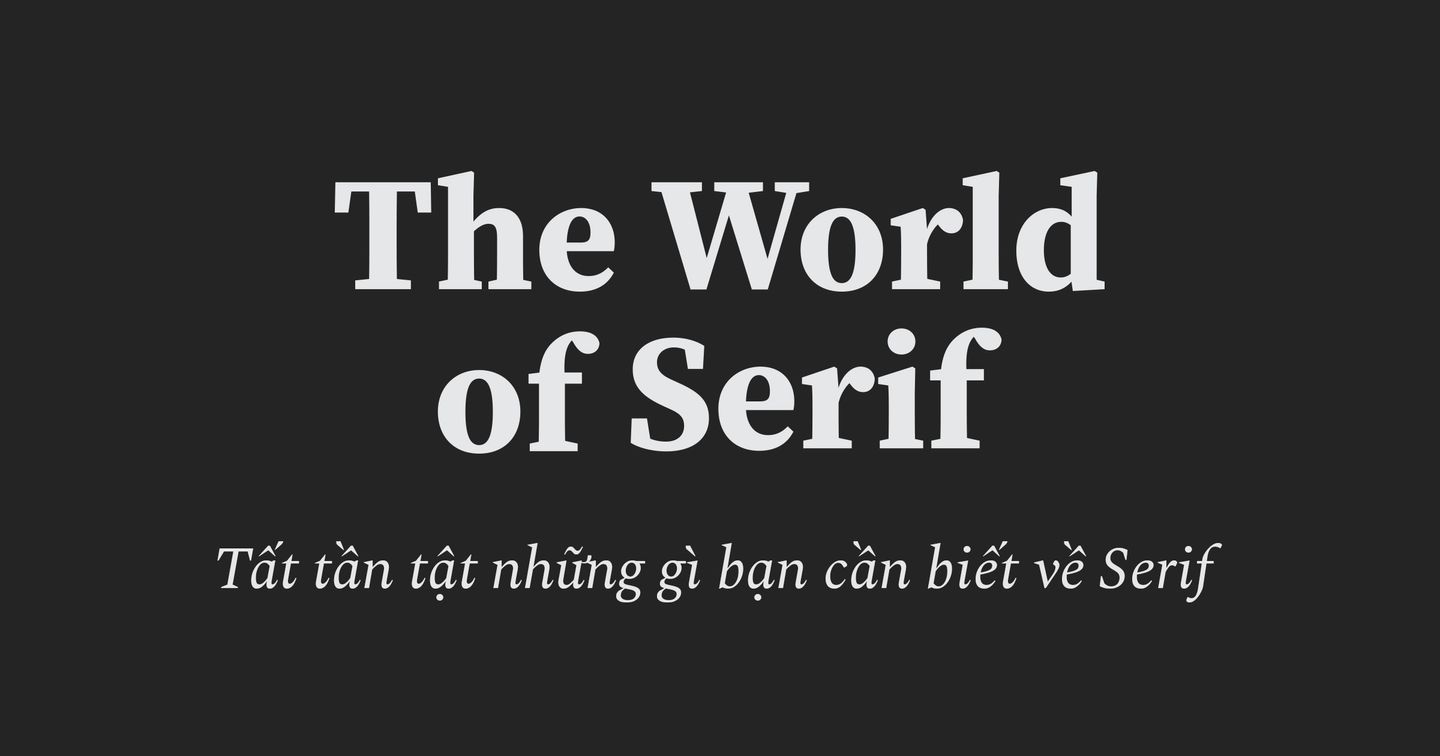 Tất tần tật những gì bạn cần biết về Serif