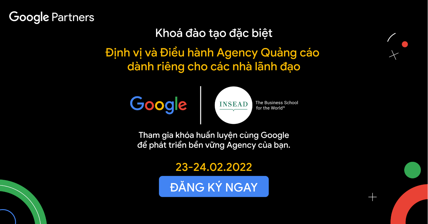 Đăng ký tham gia khóa huấn luyện đặc biệt cùng Google để phát triển bền vững agency quảng cáo