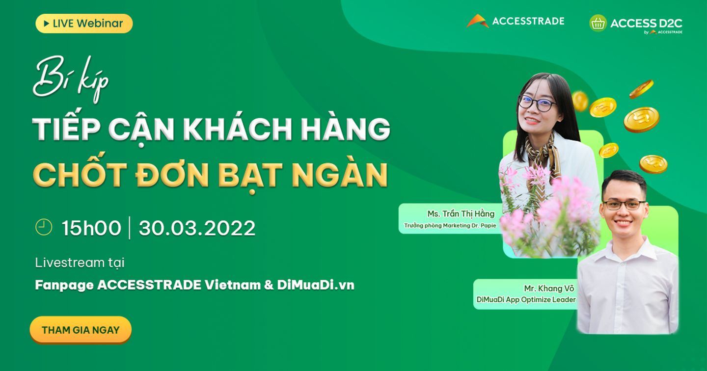 ACCESSTRADE Vietnam mời tham dự Webinar "Bí kíp tiếp cận khách hàng, chốt đơn bạt ngàn”